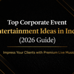 Top Corporate Event Entertainment Ideas in India