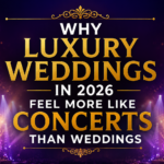 Why Luxury Weddings in 2026 Feel More Like Concerts Than Weddings