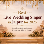 Best Live Wedding Singer in Jaipur for 2026 – Complete Guide to Booking, Pricing and What to Expect