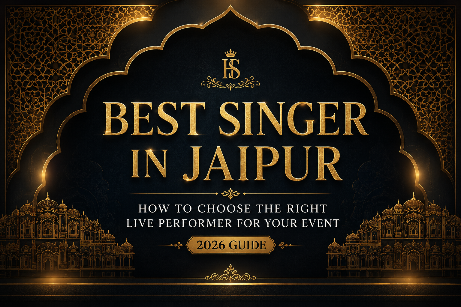 Best Singer in Jaipur: How to Choose the Right Live Performer for Your Event (2026 Guide)