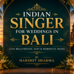 Indian Singer for Weddings in Bali – Live Bollywood, Sufi & Romantic Music by Harshit Sharma