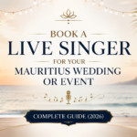 Book a Live Singer for Your Mauritius Wedding or Event — Complete Guide (2026)