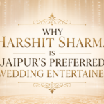 Why Harshit Sharma is Jaipur's Preferred Wedding Entertainer