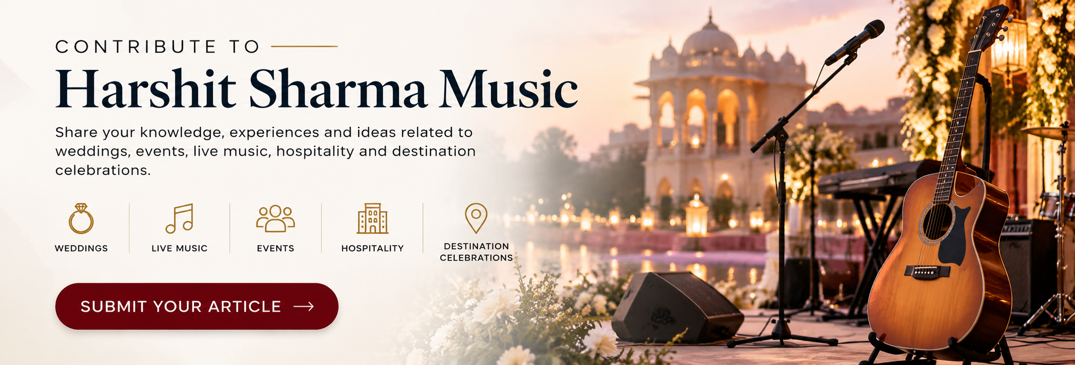 Contribute to Harshit Sharma Music guest article banner for weddings, live music, events, hospitality and destination celebrations